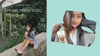 Spring Break 2018 Vlog | Where to eat in LA