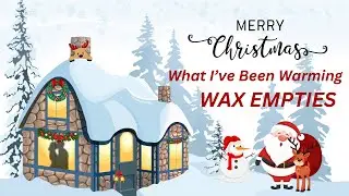 What I&rsquo;ve Been Warming & Burning - Candle & Vendor Wax Empties thru 11/9/25 #homefragrance 