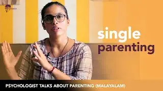Single Parenting tips in Malayalam - Creating a better environment for kids - Psychologist Talks