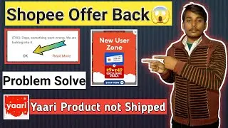 Shopee Offer Is Back? Yaari delivery problem, Shopee New user trick😱 ₹9 sale is back? Free shopping