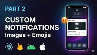 React Native Push Notifications 🔥 Custom UI, Images, Emojis FCM + Firebase + Notifee Guide Part 2
