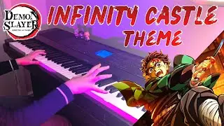 Demon Slayer: Entrance to Infinity Castle OST | Piano Cover