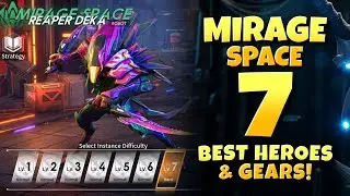 Mirage Space 7 Best Heroes & Gears (Reaper Deka) | Eternal Evolution