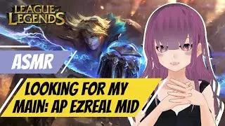 [ASMR Gaming] Looking for my Main | League of Legends AP Ezreal Mid [Whispering | Bean Bag Sound]