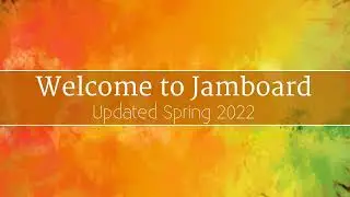 Jamboard Tutorial (COMPLETE VERSION)