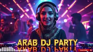 Arabic DJ Club Remix | Nonstop EDM Belly Dance Festival 2025