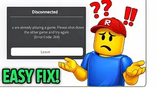 How to Fix Roblox Error Code 264 – Quick & Easy Fix