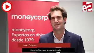 Entrevista con Javier Quintana Managing Director de Moneycorp Espa&ntilde;a