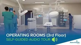 AdventHealth Taneja Center for Surgery Tour: Operating Rooms