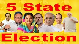 5 State Election II Rajasthan, Madhya Pradesh, Chhattisgarh, Telangana & Mizoram