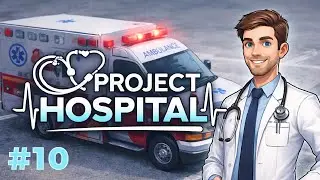 Let's play Project Hospital - Part 10 