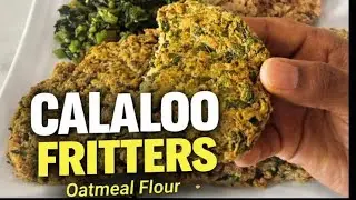 These Callaloo Fritters Changed Everything 😱 | Made With Oatmeal Flour (No White Flour!)