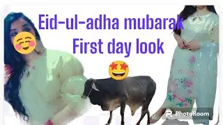 bari Eid ki bari khushiyan mubarak 🐐🤩//first day look of eid