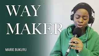 Way Maker   Marie Bukuru