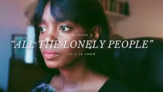 Call-in livestream (ep.1) | Loneliness, Modern Life & Dating