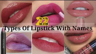 22 Types Of Lipstick With Names/Lipstick Collection/Lipstick For Girls/Different Types Of Lipstick