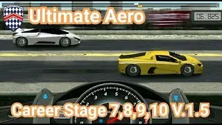 Drag Racing:tune car Ultimate Aero for 4  Career Stage(Level 7,8,9,10) V.1.5