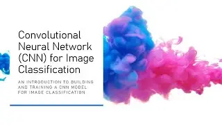 Convolutional Neural Network (CNN) for image classification-Part 2