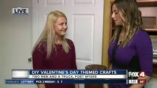 Two Men and a Truck offer DIY craft ideas for Valentine's Day - 7am live report