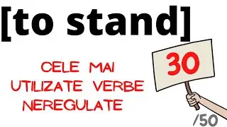 VERBE NEREGULATE ENGLEZA Verbul 30: TO STAND - cele mai folosite #cursenglezagratuit