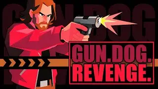 GUN.DOG.REVENGE &ndash; Official Launch Trailer | DEMO Available Now