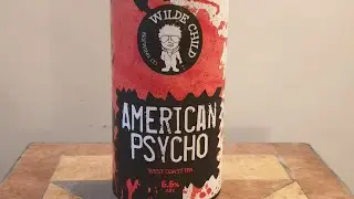 Beer Dad #1491 Wilde Child American Psycho West Coast IPA