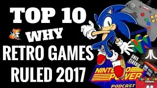 Video Game History: Why Retro Gaming Ruled 2017