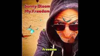 Sunny Bloom - My Freedom (Official Audio)