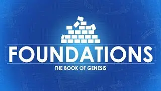 Foundations (Genesis 1:1-2)