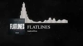 AndrewHwu &ndash; FLATLINES [Official Release]