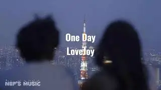 One Day - Lovejoy || lyrics
