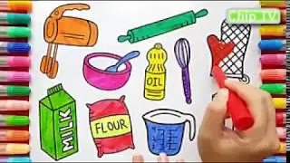 Kitchen tools coloring anh drawing for Kids | Vẽ v&agrave; t&ocirc; m&agrave;u dụng cụ Bếp | Chip TV