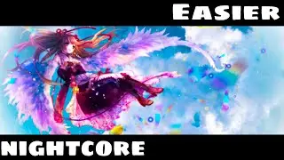 Taska Black & Emily Vaughn - Easier [nightcore 💙 ]