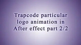 Trapcode particular logo animation in After effect part 2/2