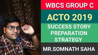 Mr.Somnath Saha, WBCS, shares his full success story and strategy#wbcs2019