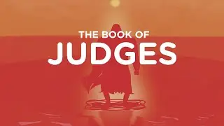 The Book of Judges: Judgment & Grace