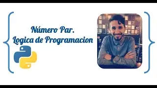 Logica de Progamacion en Python #01 - Numero Par