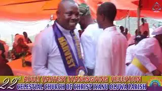 22ND ADULT HARVEST OF CELESTIAL CHURCH OF CHRIST IYANU OLUWA PARISH (RECEPTION)