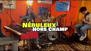N&eacute;buleux | Hors Champ | Live at Teille.bou