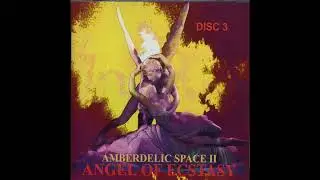 Various &ndash; Amberdelic Space II (Angel Of Ecstasy) [DISC 3] 1997