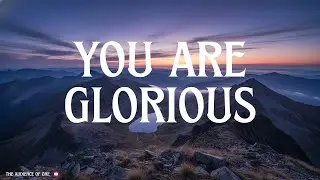 You Are Glorious | Prophetic Warfare Prayer Instrumental | Piano & Strings