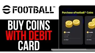 How To BUY EFOOTBALL COINS WITH DEBIT CARD! | BEST NEW METHOD 2025!