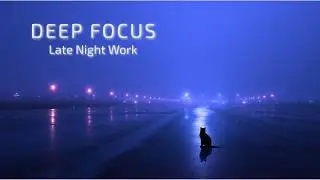 DEEP FOCUS &mdash; Minimal Deep House for Late Night Work.