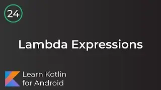 Android Development for Beginners - Lambda Expressions Lesson 24