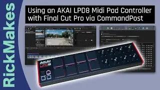 Использование контроллера AKAI LPD8 Midi Pad с Final Cut Pro через CommandPost