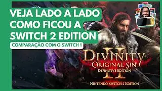 Veja como ficou o DIVINITY ORIGINAL SIN 2 na sua SWITCH 2 EDITION com compara&ccedil;&atilde;o com o Switch 1!