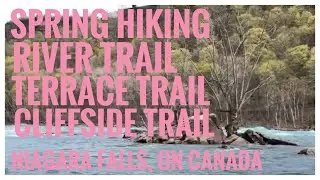 River, Terrace and Cliffside Trails in Niagara Falls ON Canada-Spring Hiking, 봄나들이
