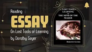 About incredible essay by Dorothy Sayers written in 1947 - The Lost Tools of Learning