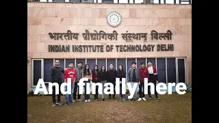 Life started at the campus | IIT Delhi | Documentation of my whole journey to the campus