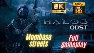 Mombasa streets - Halo 3: ODST | FULL HD 8K | No commentary gameplay